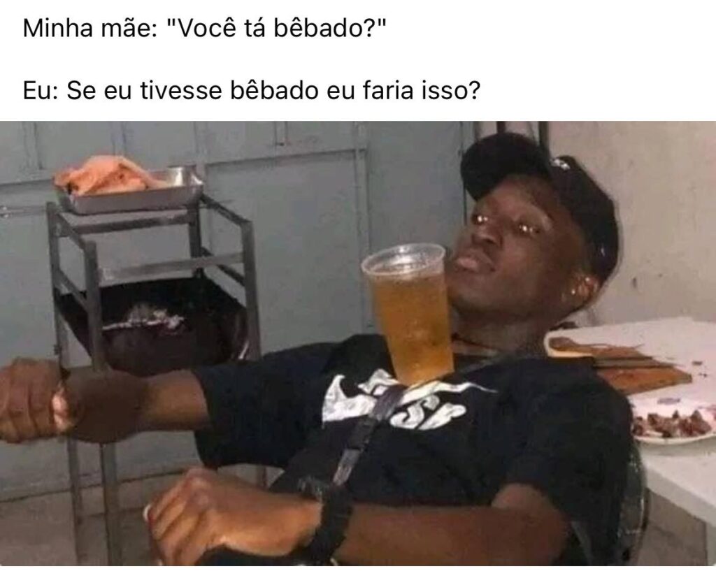 Um bêbado faria isso?